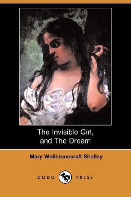 The Invisible Girl, and The Dream (Paperback)