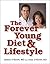 The Forever Young Diet and Lifestyle by James O'Keefe The Forever Young Diet and Lifestyle by James O'Keefe
