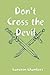 Don't Cross the Devil by Cameron Chambers