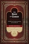 The Body of Christ: A Biblical Understanding of the Church (Library of Adventist Theology) The Body of Christ: A Biblical Understanding of the Church (Library of Adventist Theology)