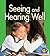 Seeing and Hearing Well (Pull Ahead Books: Health)