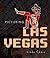 Picturing Las Vegas by Linda Chase