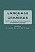 Language and Grammar: Studies in Mathematical Linguistics and Natural Language (Volume 168) (Lecture Notes)