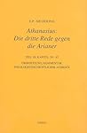 Athanasius: Die dritte Rede gegen die Arianer: Teil III (German Edition) Athanasius: Die dritte Rede gegen die Arianer: Teil III (German Edition)