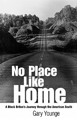 No Place Like Home: A Black Briton's Journey Through the American South (Paperback)
