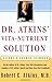 Dr. Atkins' Vita-Nutrient Solution by Robert C. Atkins