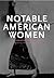 Notable American Women: A Biographical Dictionary, Vol 5