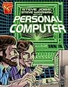 Steve Jobs, Steve Wozniak, and the Personal Computer (Graphic Library)
