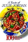 A Taste of Julie Jordan: 100 Top Vegetarian Classics
