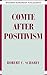 Comte after Positivism (Modern European Philosophy)