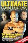 Ultimate Conversations: The Baddest Fighters on the Planet Ultimate Conversations: The Baddest Fighters on the Planet