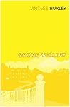 Crome Yellow by Aldous Huxley