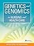 Genetics and Genomics in Nursing and Health Care by Theresa A. Beery