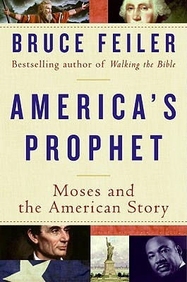America's Prophet: Moses and the American Story (Hardcover)