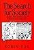 The Search for Society: Quest for a Biosocial Science and Morality