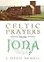 Celtic Prayers from Iona
