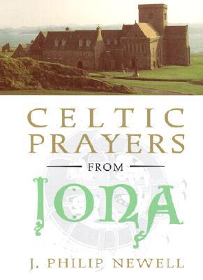 Celtic Prayers from Iona (Hardcover)