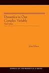 Dynamics in One Complex Variable: Third Edition (Annals of Mathematics Studies, 160) Dynamics in One Complex Variable: Third Edition (Annals of Mathematics Studies, 160)