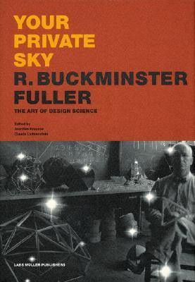 Your Private Sky: R. Buckminster Fuller (Hardcover)