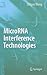 MicroRNA Interference Technologies