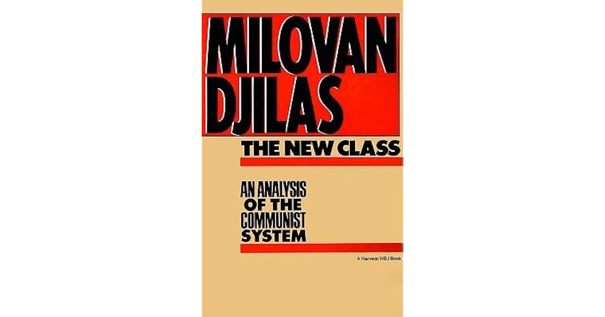 The New Class: An Analysis of the Communist System by Milovan Đilas