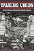 Talking Union by Judith Stepan-Norris