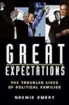 Great Expectations: The Troubled Lives of Political Families