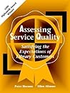 Assessing Service Quality: Satisfying the Expectations of Library Customers