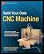 Build Your Own CNC Machine ...