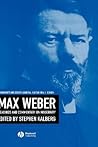 Max Weber: Readings And Commentary On Modernity (Modernity and Society)