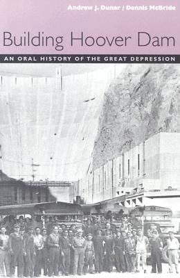 Building Hoover Dam: An Oral History Of The Great Depression (Paperback)