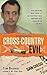Cross-Country Evil by Tom Basinski Cross-Country Evil by Tom Basinski