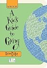 A Kids Guide to Giving A Kids Guide to Giving
