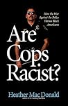 Are Cops Racist? Are Cops Racist?