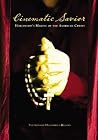Cinematic Savior: Hollywood's Making of the American Christ Cinematic Savior: Hollywood's Making of the American Christ