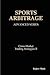 Sports Arbitrage - Advanced Series - Cross-Market Trading Strategies II