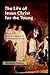 The Life of Jesus Christ for the Young: Volume Two