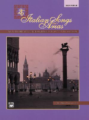 26 Italian Songs and Arias: An Authoritive Edition Based on Authentic Sources [Medium / High] (Paperback)