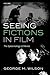 Seeing Fictions in Film: Th...