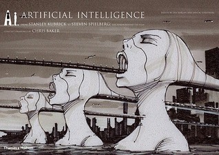 A.i. Artificial Intelligence: From Stanley Kubrick to Steven Spielberg: the Vision Behind the Film (Hardcover)