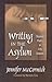 Writing in the Asylum: Student Poets in City Schools (The Teaching for Social Justice Series)