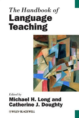 The Handbook of Language Teaching (Blackwell Handbooks In Linguistics)