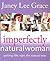 Imperfectly Natural Woman: ...