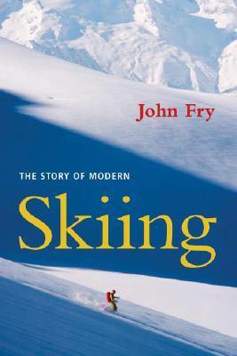 The Story of Modern Skiing (Hardcover)