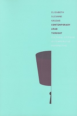 Contemporary Arab Thought: Cultural Critique in Comparative Perspective (Paperback)