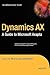 Dynamics AX: A Guide to Microsoft Axapta