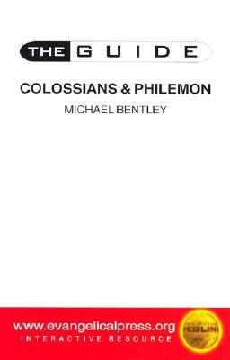 The Guide to Colossians and Philemon (Weblink Guides)