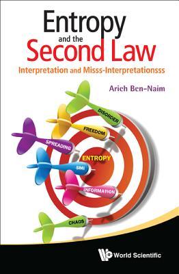 Entropy And The Second Law: Interpretation And Misss-Interpretationsss (Paperback)