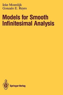 Models for Smooth Infinitesimal Analysis (Hardcover)