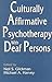 Culturally Affirmative Psychotherapy With Deaf Persons